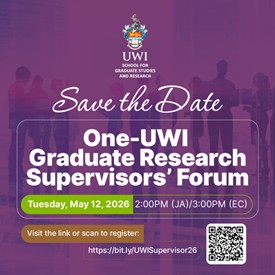 SAVE THE DATE_ One UWI Graduate Research Supervisors' Forum
