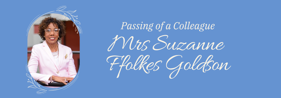 Passing of a colleague Mrs. Suzanne Ffolkes-Goldson