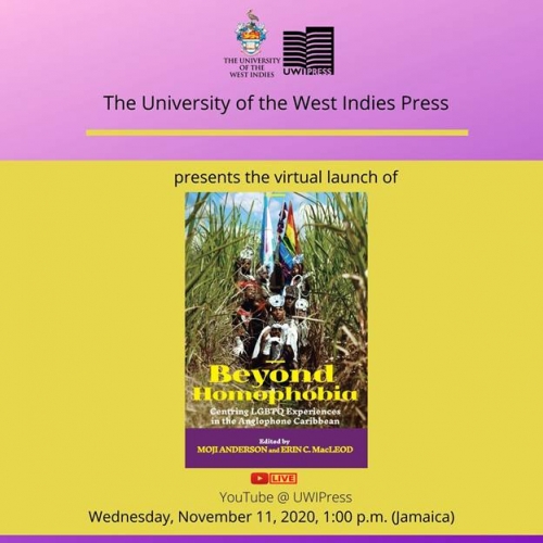 Virtual Launch Beyond Homophobia: Centring LGBTQ Experiences in the Anglophone Caribbean edited by Moji Anderson and Erin C. MacLeod