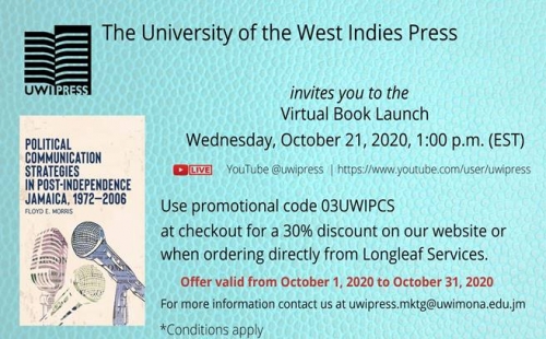 Save the Date | Virtual Launch Political Communication Strategies in Post-Independence Jamaica, 1972-2006 by Floyd E. Morris