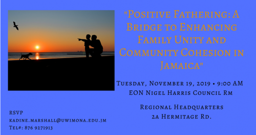 Dissemination Seminar | Positive Fathering: A Bridge to Enhancing Family Unity and Community Cohesion in Jamaica