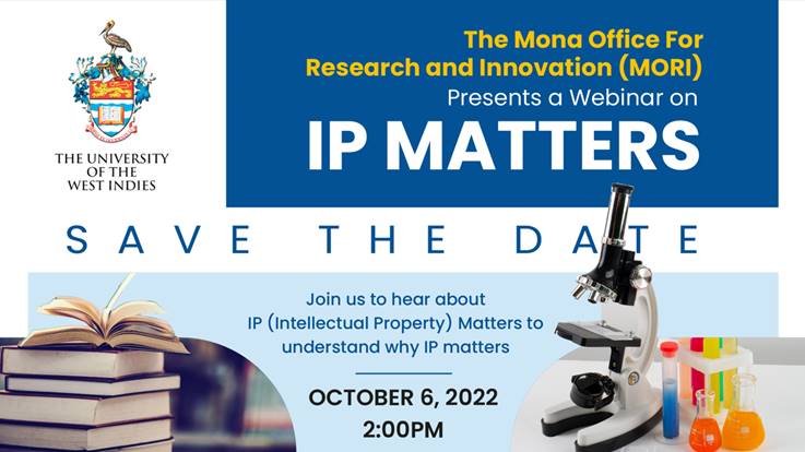 SAVE THE DATE | The Mona Office for Research and Innovation Presents a Webinar on IP Matters