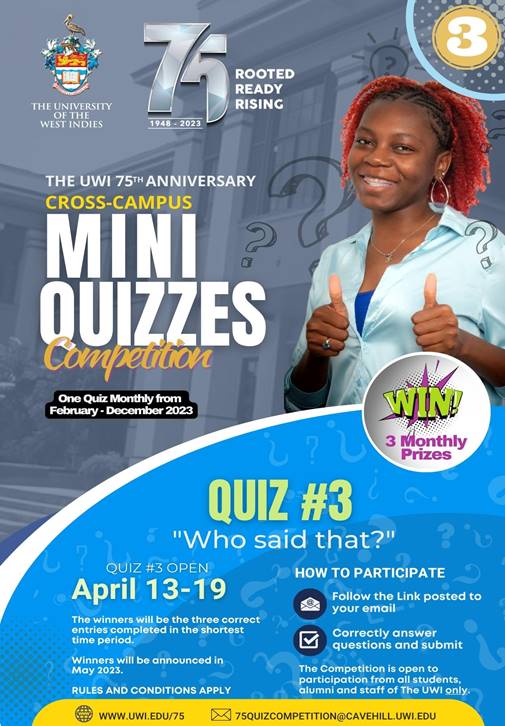 The UWI 75th Anniversary Cross-Campus Mini Quizzes Competition Quiz 3 is Open!