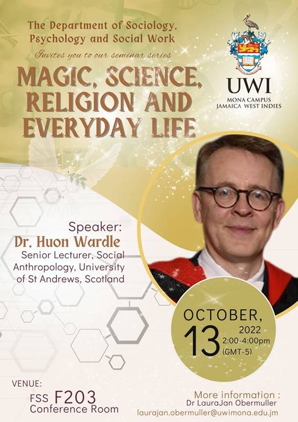 Department of Sociology, Psychology and Social Work | Seminar Series "Magic, Science, Religion and Everyday Life" with Dr. Huon Wardle